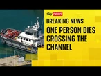 One person dies and several injured in Channel crossing attempt, says French coastguard