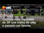 Você pedalaria na Marginal? Ciclovia mais equipada de SP une treino de elite e passeio em família