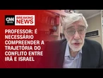 Trajetória do conflito e não deve ser vista apenas de um dos lados, diz professor | AGORA CNN