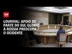 Lourival: Apoio de parte do Sul Global à Rússia preocupa o Ocidente | CNN PRIME TIME