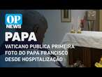 Vaticano publica primeira foto do papa Francisco desde hospitalização | O POVO NEWS