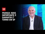 2° turno das eleições deve ser garantido em SP, diz Márcio França | BASTIDORES CNN