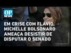 Após atrito com Flávio, Michelle fala em abandonar candidatura ao Senado l O POVO NEWS