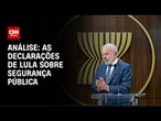Análise: As declarações de Lula sobre o crime organizado | WW