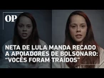 Neta de Lula manda recado a apoiadores de Bolsonaro: “Vocês foram traídos”