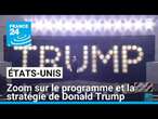 Présidentielle américaine : zoom sur le programme et la stratégie de Donald Trump • FRANCE 24