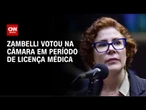 Zambelli votou em sessões durante período em que pediu licença médica | AGORA CNN