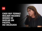 Ex-delegado morto pelo PCC: Mulher recebeu a missão de buscar um pacote | LIVE CNN