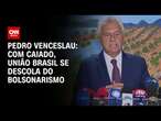 Pedro Venceslau: Com Caiado, União Brasil se descola do bolsonarismo | CNN 360º