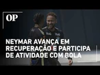 Neymar Seleção Brasileira Atacante volta a treinar com bola na Copa do Mundo