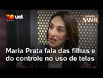 Maria Prata conta como se tornou jornalista e fala da relação com as filhas e Pedro Bial