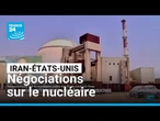 Négociations sur le nucléaire entre les États-Unis et l'Iran • FRANCE 24
