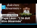 Pape Léon XIV: "L'intelligence artificielle doit être désarmée" • FRANCE 24