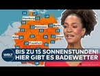 DEUTSCHLAND: Sommerwetter hält an! Bis zu 15 Sonnenstunden! Hier wird es richtig warm!