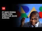 PT quer pessoa negra para substituir Silvio Almeida | AGORA CNN