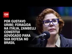 Foragida na Itália, Zambelli constitui advogado para sua defesa no Brasil | BASTIDORES CNN