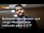 Bolsonaristas preferem ministro do TCU, 'engolem' Pacheco e temem Messias para STF