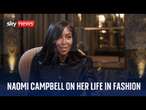 Supermodel Naomi Campbell on her 40 year career in fashion