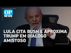 Lula cita boa relação com Bush para se aproximar de Donald Trump | O POVO News