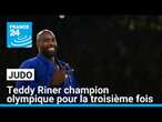 Judo : Teddy Riner champion olympique des lourds pour la troisième fois • FRANCE 24