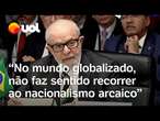 Sem citar Milei, Lula critica isolacionismo e 'nacionalismo arcaico': 'Só agravam as desigualdades'