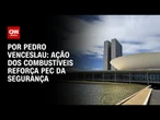 Análise: Ação no setor de combustíveis reforça PEC da Segurança | CNN 360º