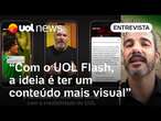 UOL Flash: novo formato combina conteúdo do UOL com a facilidade das redes sociais; conheça