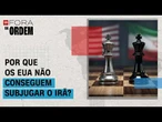 Por que os EUA não conseguem subjugar o Irã? Pressão política limita o conflito | FORA DA ORDEM