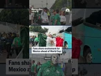Fans share excitement for Mexico ahead of World Cup