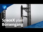 Elon Musk: Börsengang und die Vision von SpaceX