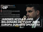 André Janones acusa Flávio Bolsonaro de "fugir" para Europa durante operação da PF contra o pai