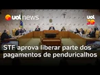STF aprova liberar parte dos pagamentos de penduricalhos