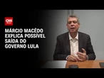 Márcio Macêdo: Lula nunca falou sobre reforma ministerial | CNN 360º
