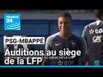 Litige financier entre le PSG et Kylian Mbappé : auditions au siège de la LFP • FRANCE 24