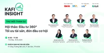 Tham gia hội thảo Kafi Insight sắp diễn ra: Tối ưu tài sản, đón đầu cơ hội, nhận quà liền tay