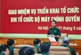 Bộ Quốc phòng giao nhiệm vụ triển khai tổ chức quân sự địa phương