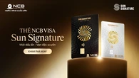 NCB Visa Sun Signature: Một chiếc thẻ, kết nối vạn đặc quyền