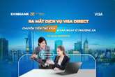 Eximbank chính thức ra mắt dịch vụ chuyển tiền quốc tế đến thẻ Visa