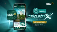 BIDV SmartBanking phiên bản X - dấu ấn tiên phong