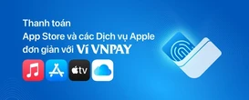 Thanh toán bằng Ví VNPAY cho App Store và các dịch vụ Apple