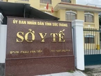 Chuyển hồ sơ có dấu hiệu tội phạm tại Sở Y tế tỉnh Sóc Trăng (cũ) sang cơ quan cảnh sát điều tra