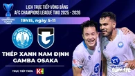 Lịch trực tiếp AFC Champions League Two: CLB Nam Định tái đấu đội bóng Nhật Bản