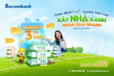 Cùng Sacombank Pay ‘Xây nhà xanh - Nhận quà nhanh’