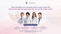 Vượt 'cửa tử' nứt tử cung ở tuần 20 - Hành trình kỳ diệu của thai phụ đến ngày mẹ tròn con vuông