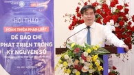Đề xuất cấm trang thông tin điện tử tổng hợp, mạng xã hội tự sản xuất và phát tin bài như báo chí