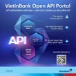 VietinBank ra mắt Open API Portal phiên bản mới cho doanh nghiệp