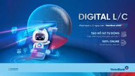 VietinBank số hóa toàn bộ quy trình phát hành L/C cho doanh nghiệp
