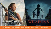 Film Jurassic World Rebirth Hingga Weapons Tayang di Catchplay+ Bulan Ini
