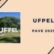 UFPel: último dia de inscrição do PAVE 2025