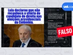 É falso que Lula disse não reconhecer vitória da direita na Colômbia